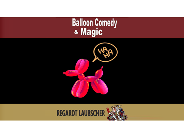 Balloon Comedy & Magic by Regardt Laubscher eBook