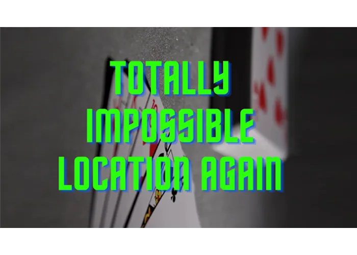 Totally Impossible Location Again (video and PDF) by Unnamed Magician video DOWNLOAD