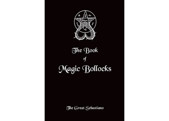 Book of Magic Bollocks by The Great Sebastiano - Book