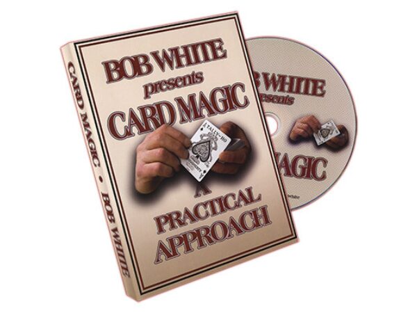 Card Magic - A Practical Approach by Bob White - DVD
