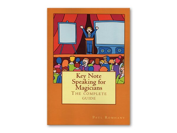 Keynote Speaking for Magicians by Paul Rohmany - Book