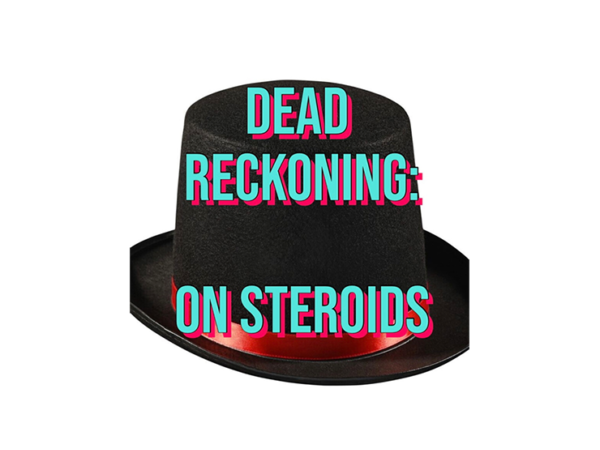 Dead Reckoning on Steroids by Unnamed Magician video and PDF