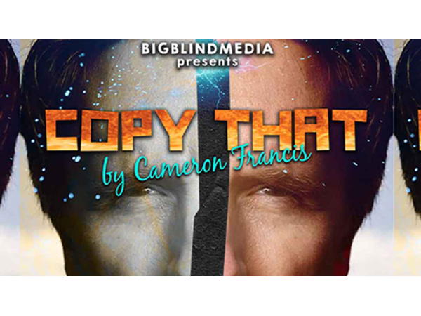 Bigblindmedia presents Copy That by Cameron Francis