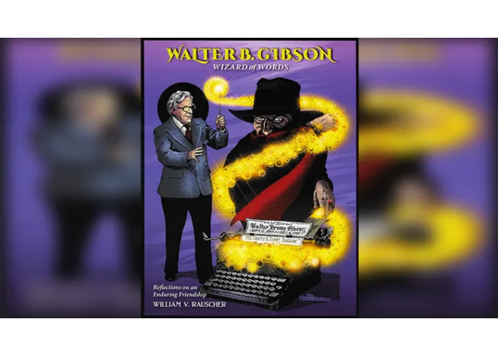 Walter Gibson Wizard of Words by William V. Rauscher  -Book