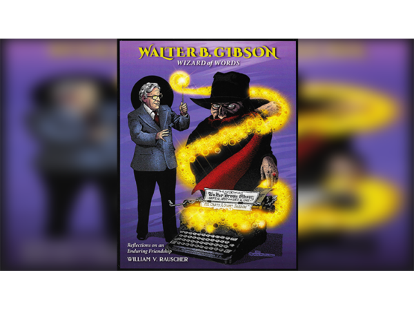 Walter Gibson Wizard of Words by William V. Rauscher  -Book