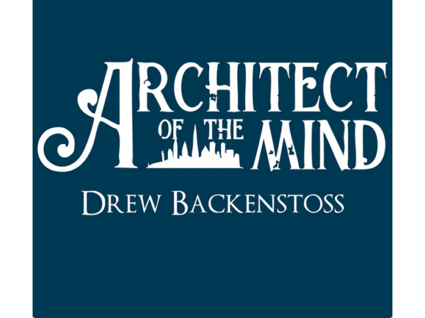 Architect of the Mind by Drew Backenstoss - Book