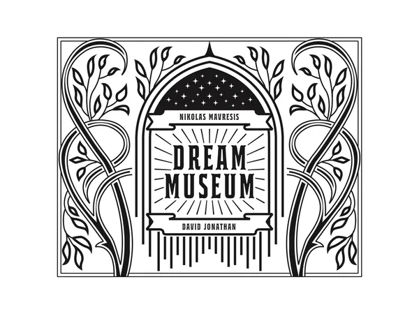 Dream Museum by Nikolas Mavresis & David Jonathan