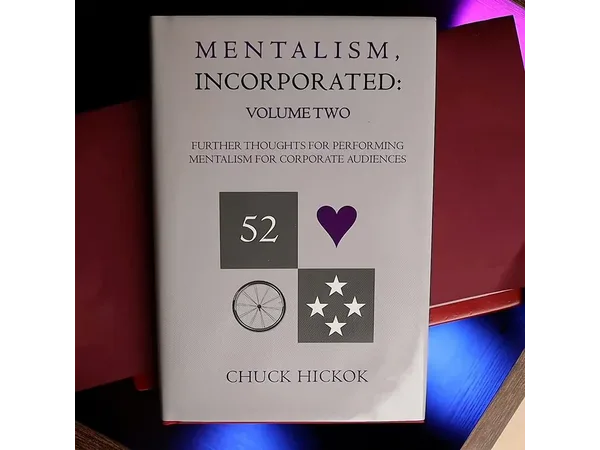 Mentalism Incorporated Vol 2. by Chuck Hickok  - Book
